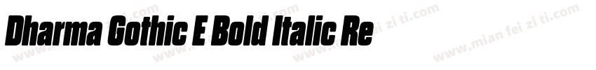 Dharma Gothic E Bold Italic Regular字体转换